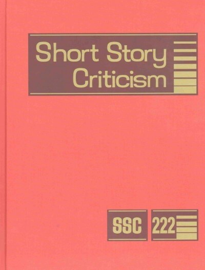Short Story Criticism, Volume 222: Excerpts from Criticism of the Works of Short Fiction Writers (Hardcover)