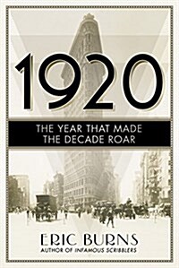 1920: The Year That Made the Decade Roar (Paperback)