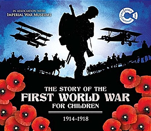 The Story of the First World War for Children : 1914-1918 (Hardcover)