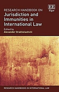 Research Handbook on Jurisdiction and Immunities in International Law (Hardcover)