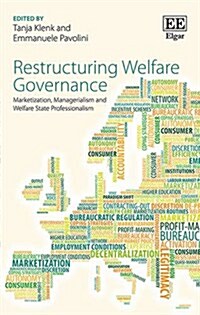 Restructuring Welfare Governance : Marketization, Managerialism and Welfare State Professionalism (Hardcover)