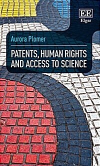 Patents, Human Rights and Access to Science (Hardcover)