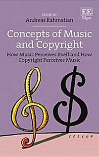 Concepts of Music and Copyright : How Music Perceives Itself and How Copyright Perceives Music (Hardcover)