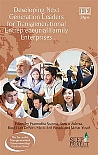 Developing Next Generation Leaders for Transgenerational Entrepreneurial Family Enterprises (Hardcover)