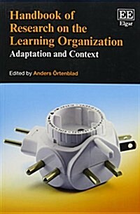 Handbook of Research on the Learning Organization (Paperback)