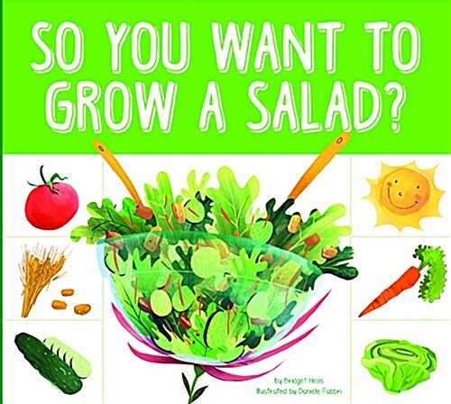 So You Want to Grow a Salad? (Paperback)