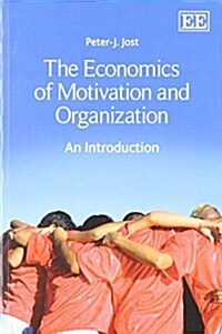 The Economics of Motivation and Organization : An Introduction (Paperback)