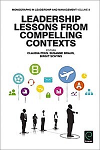 Leadership Lessons from Compelling Contexts (Hardcover)