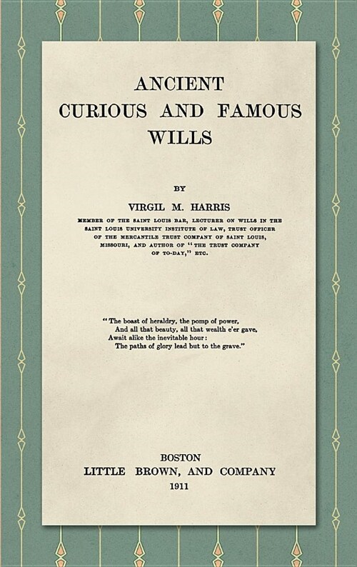 Ancient, Curious, and Famous Wills (1911) (Hardcover)