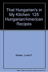 That Hungarians in My Kitchen (Paperback)