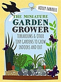 Miniature Garden Grower (Hardcover)