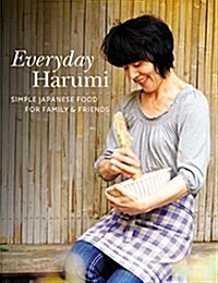Everyday Harumi: Simple Japanese Food for Family and Friends (Paperback)