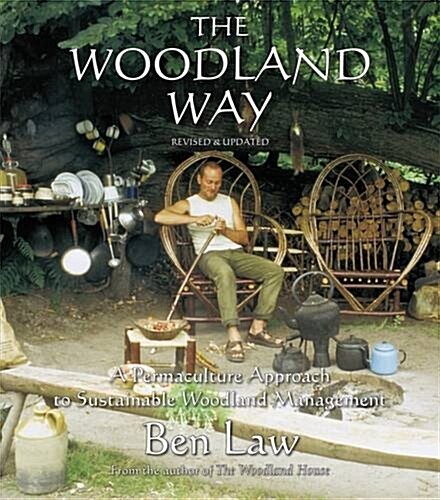 Woodland Way: A Permaculture Approach to Sustainable Woodland (Paperback, Revised ed)