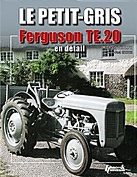 Le Petit Gris: Fergusson Te.20 En Detail (Hardcover)