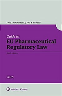 Guide to Eu Pharmaceutical Regulatory Law (Paperback, 6th)
