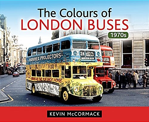 Colours of London Buses 1970s (Hardcover)