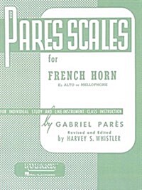 Pares Scales - French Horn in F or E-Flat and Mellophone (Paperback)