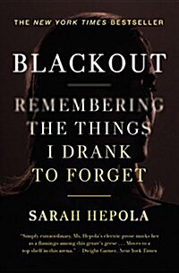 Blackout: Remembering the Things I Drank to Forget (Paperback)