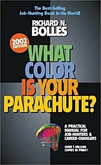 What Color is Your Parachute? A Practical Manual for Job-Hunters & Career-Changers (Paperback, 32nd)