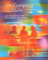 In the Company of Others: An Introduction to Communication (Paperback, 1)