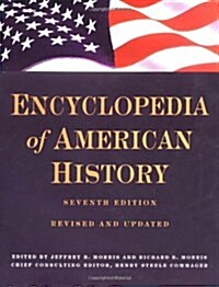 Encyclopedia of American History: Seventh Edition (Hardcover, 7 Rev Sub)