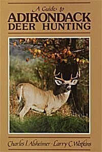 Guide to Adirondack Deer Hunting (Paperback)