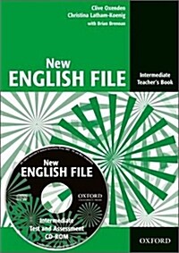 New English File: Intermediate: Teachers Book with Test and Assessment CD-ROM : Six-level general English course for adults (Package)