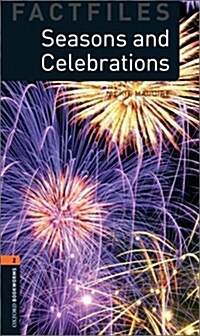 Oxford Bookworms Library Factfiles 2 : Seasons and Celebrations (Paperback + Audio CD, 3rd Edition)