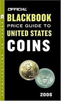 The Official Blackbook Price Guide to U.S. Coins 2006, Edition #44 (Mass Market Paperback, 44th)