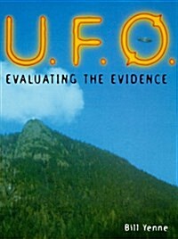 U.F.O.: Evaluating the Evidence (Hardcover, First Edition)