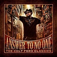 [수입] Colt Ford - Answer To No One: The Colt Ford Classics (CD)