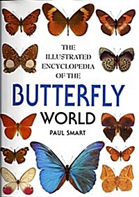 The Illustrated Encyclopedia of the Butterfly World (Hardcover, 0)