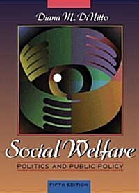 Social Welfare: Politics and Public Policy (5th Edition) (Hardcover, 5)