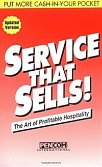 Service That Sells! the Art of Profitable Hospitality (Paperback, Fifth)