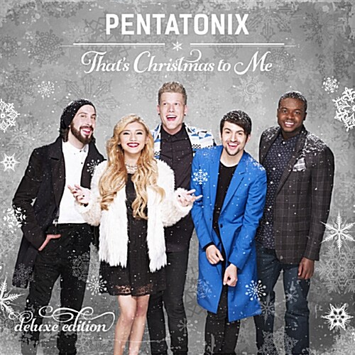 Pentatonix - Thats Christmas To Me [디럭스 에디션]