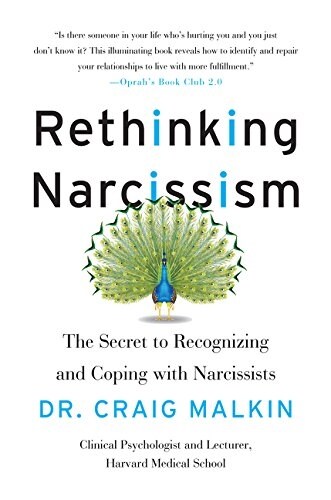 Rethinking Narcissism: The Secret to Recognizing and Coping with Narcissists (Paperback)