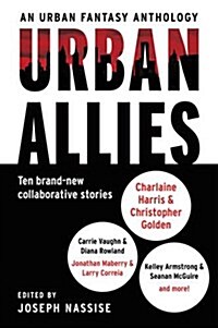 Urban Allies: Ten Brand-New Collaborative Stories (Paperback)