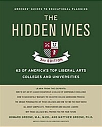 The Hidden Ivies, 3rd Edition: 63 of Americas Top Liberal Arts Colleges and Universities (Paperback)
