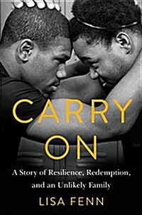 Carry on: A Story of Resilience, Redemption, and an Unlikely Family (Hardcover)