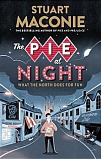 The Pie at Night : In Search of the North at Play (Paperback)