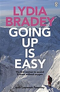 Going Up Is Easy: The First Woman to Ascend Everest Without Oxygen (Paperback)