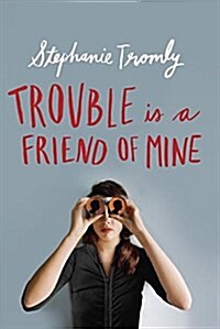 Trouble Is a Friend of Mine (Paperback)