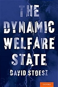 The Dynamic Welfare State (Hardcover)