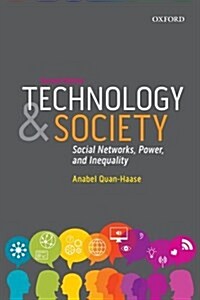 Technology & Society: Social Networks, Power, and Inequality (Paperback, 2)