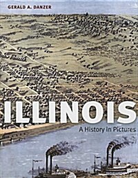 Illinois: A History in Pictures (Paperback)