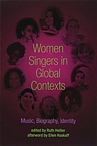 Women Singers in Global Contexts: Music, Biography, Identity (Paperback)