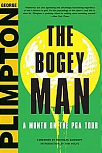The Bogey Man: A Month on the PGA Tour (Hardcover)