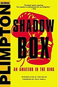 Shadow Box: An Amateur in the Ring (Hardcover)