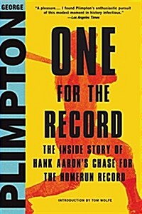 One for the Record: The Inside Story of Hank Aarons Chase for the Home Run Record (Hardcover)