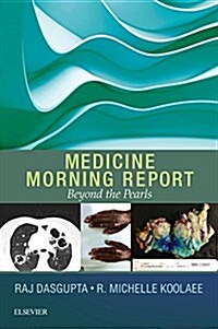 Medicine Morning Report: Beyond the Pearls (Paperback)